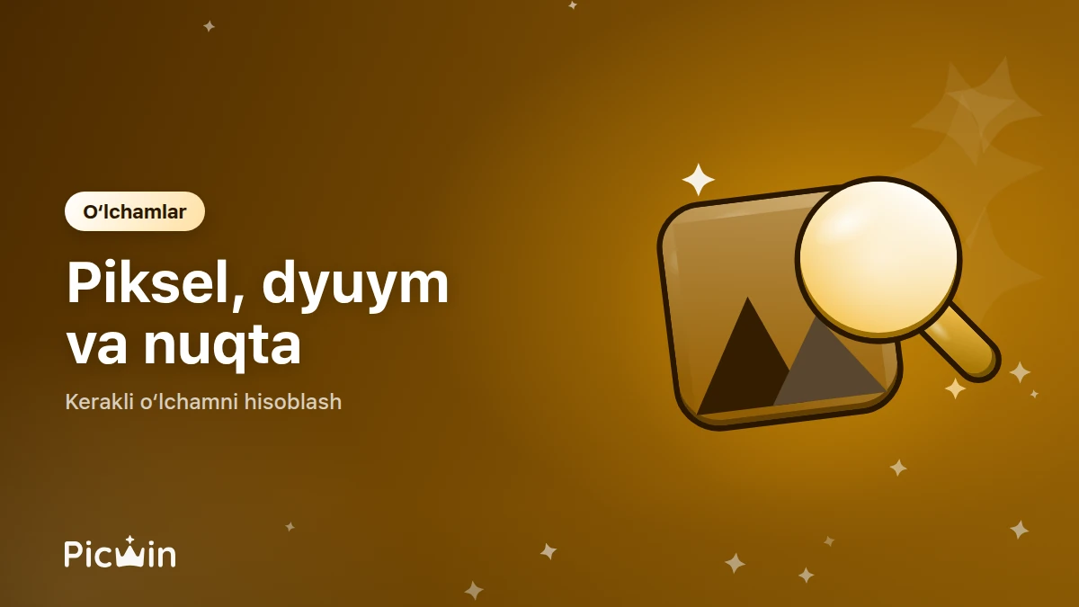 Ruxsat, o‘lcham va DPI: tasvir o‘lchamini qanday to‘g‘ri tanlash kerak