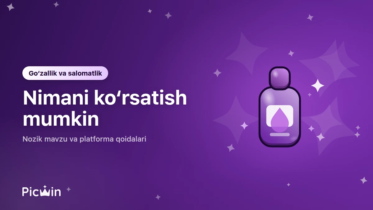 Go‘zallik va salomatlik vizuallari: nimani ko‘rsatish mumkin, nozik chegara qayerdan boshlanadi?