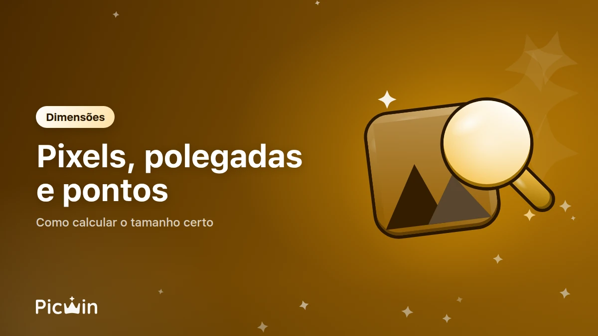 Resolução, dimensões e DPI: como acertar no tamanho da imagem