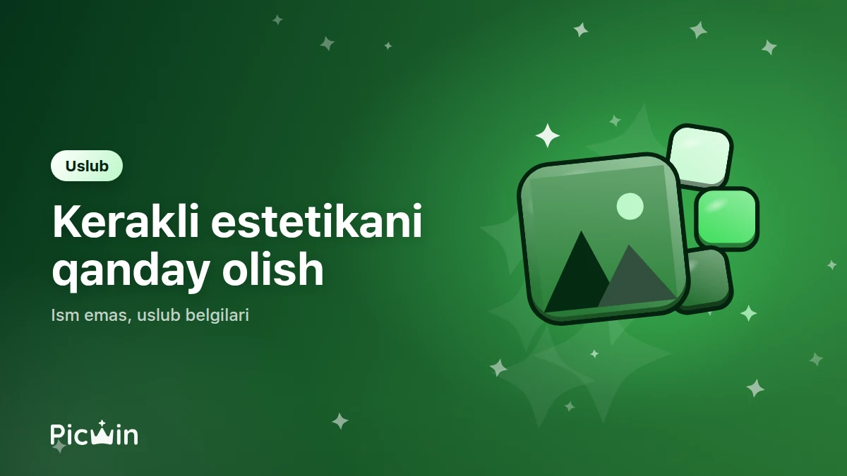 Kerakli estetikani olish uchun uslublar va referenslar